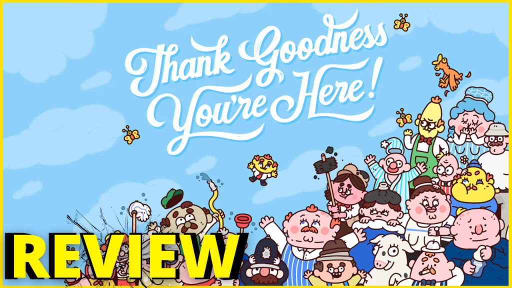 Thank Goodness You're Here Review Thumbnail